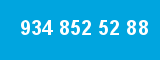 934 852 52 88